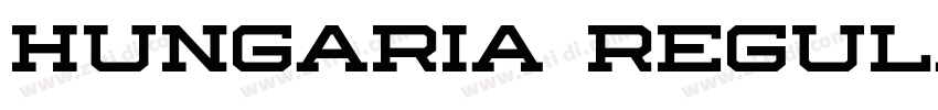 Hungaria Regular字体转换 Hungaria Regular字体转换